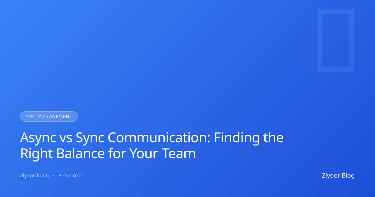 Async vs Sync Communication: Finding the Right Balance for Your Team