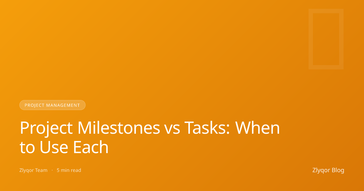 Project Milestones vs Tasks: When to Use Each