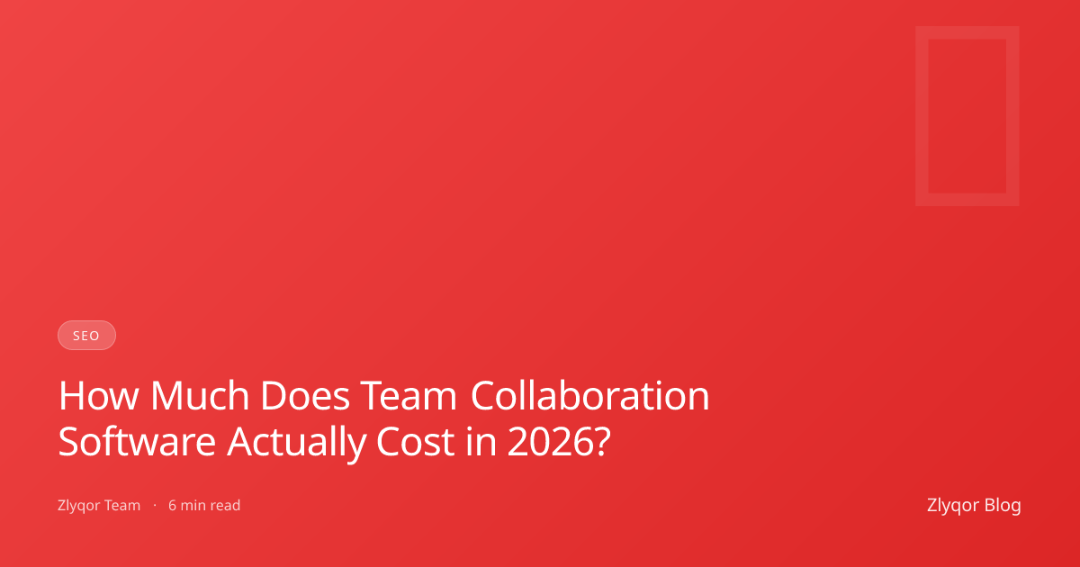 How Much Does Team Collaboration Software Actually Cost in 2026?
