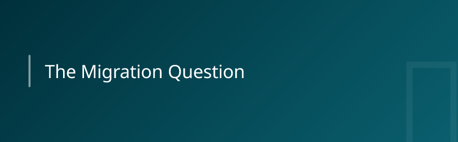 The Migration Question
