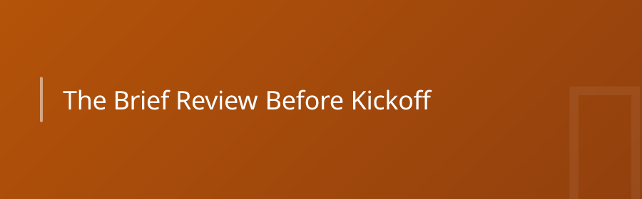 The Brief Review Before Kickoff