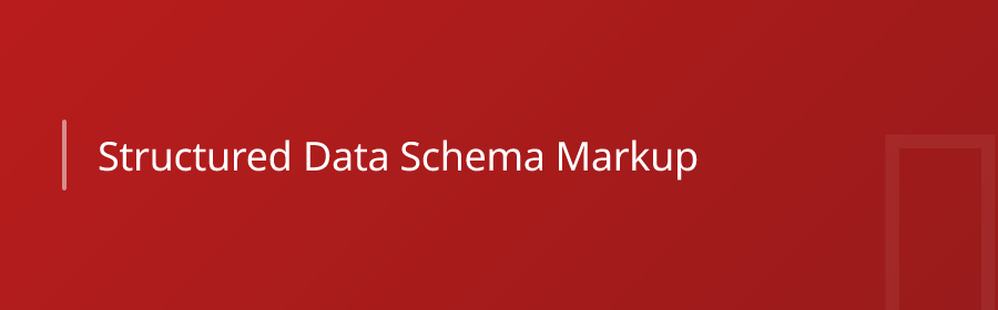 Structured Data (Schema Markup)