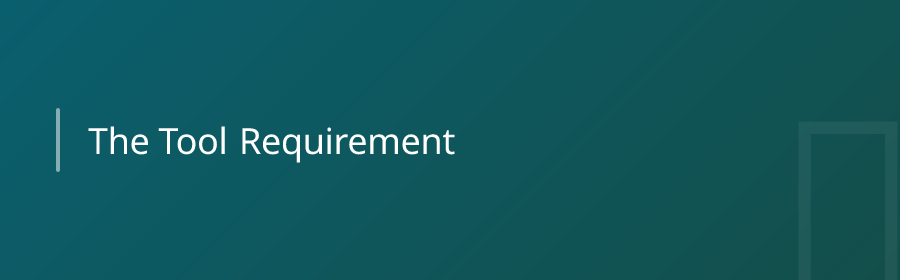 The Tool Requirement