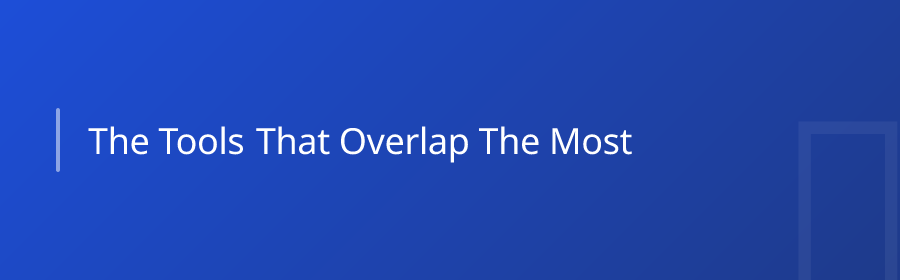 The Tools That Overlap the Most